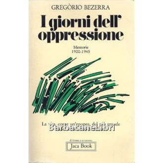 Bezerra Gregorio, I giorni dell'oppressione. Memorie 1900-1945, Jaca Book, 1981