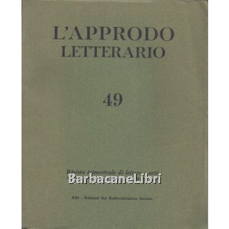 AA. VV., L'approdo letterario n. 49, Eri Edizioni Rai Radiotelevisione Italiana, 1970
