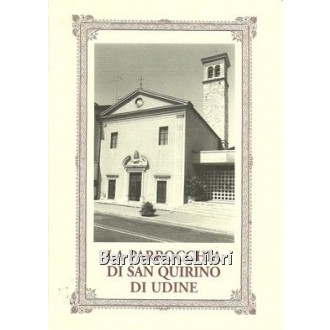 La Parrocchia di San Quirino di Udine, Arti Grafiche Friulane