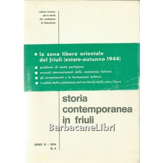 Storia contemporanea in Friuli n. 5, Istituto Friulano per la Storia del Movimento di Liberazione, 1973