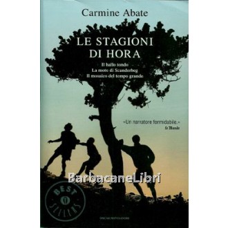 Abate Carmine, Le stagioni di Hora, Mondadori, 2012