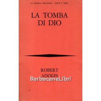 Adolfs Robert, La tomba di Dio, Bompiani, 1968
