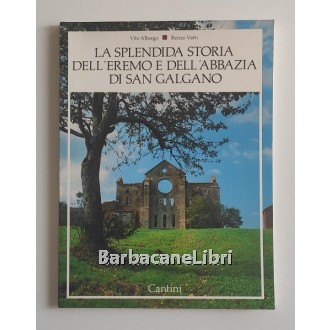 Albergo Vito, Vatti Renzo, La splendida storia dell'eremo e dell'abbazia di San Galgano, Cantini, 1985