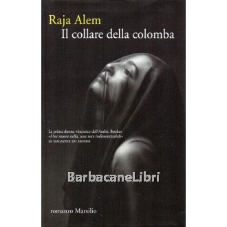 Alem Raja, Il collare della colomba, Marsilio, 2014