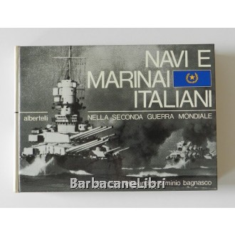Andò Elio, Bagnasco Erminio, Navi e marinai italiani nella seconda guerra mondiale, Albertelli, 1977