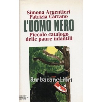 Argentieri Simona, Carrano Patrizia, L'uomo nero, Mondadori, 1994
