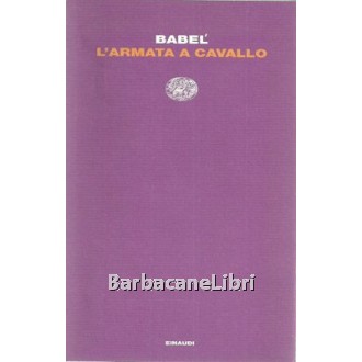 Babel' Isaak, L'armata a cavallo, Einaudi, 2009