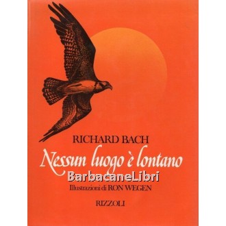 Bach Richard, Nessun luogo è lontano, Rizzoli, 1980