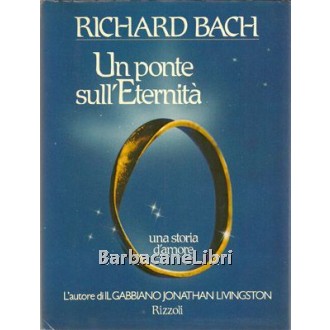 Bach Richard, Un ponte sull'eternità, Rizzoli