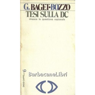 Baget Bozzo Gianni, Tesi sulla DC. Rinasce la questione nazionale, Cappelli, 1980