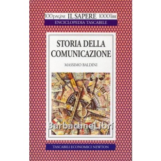 Baldini Massimo, Storia della comunicazione, Newton Compton, 1995