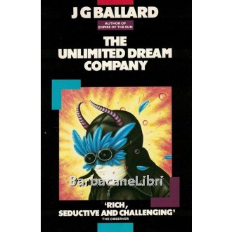 Ballard J.G., The Unlimited Dream Company, Triad / Panther Books, 1985