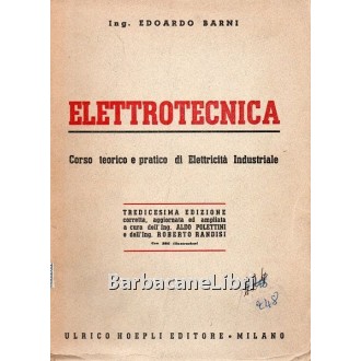 Barni Edoardo, Elettrotecnica, Hoepli, 1950