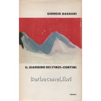 Bassani Giorgio, Il giardino dei Finzi-Contini, Einaudi, 1962