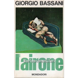 Bassani Giorgio, L'airone, Mondadori, 1970