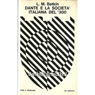 Batkin, Dante e la società italiana del '300, De Donato