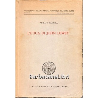 Bausola Adriano, L'etica di John Dewey, Vita e pensiero, 1960