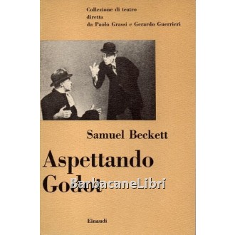 Beckett Samuel, Aspettando Godot, Einaudi, 1961