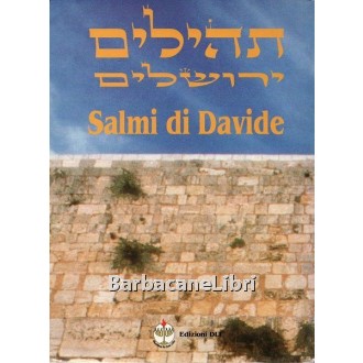 Bekhor Shlomo (a cura di), Salmi di Davide, Edizioni DLI, 1996