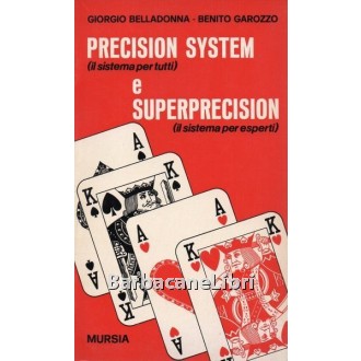 Belladonna Giorgio, Garozzo Benito, Precision system (il sistema per tutti) e superprecision (il sistema per esperti), Mursia, 1973