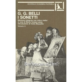 Belli Giuseppe Gioachino, I sonetti. Vol. 3, Feltrinelli, 1980