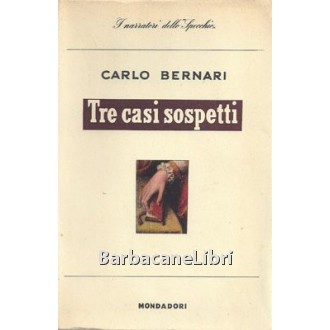 Bernari Carlo, Tre casi sospetti, Mondadori, 1946