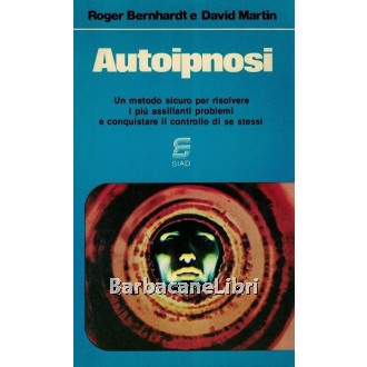 Bernhardt Roger, Martin David, Autoipnosi, SIAD, 1979