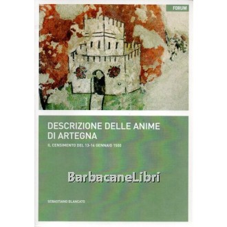 Blancato Sebastiano, Descrizione delle anime di Artegna, Forum, 2011