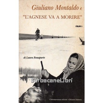Bonaparte Laura, Giuliano Montaldo e L'Agnese va a morire, Ghisoni, 1976