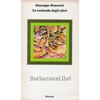 Bonaviri Giuseppe, La contrada degli ulivi, Einaudi, 1975