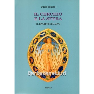 Boraso Wilmo, Il cerchio e la sfera, Bastogi, 1996