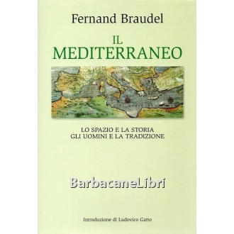 Braudel Fernand, Il Mediterraneo, Mondolibri, 2003