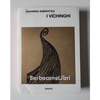 Brondsted Johannes, I Vichinghi, Einaudi, 1976