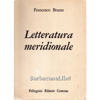Bruno Francesco, Letteratura meridionale, Pellegrini, 1968