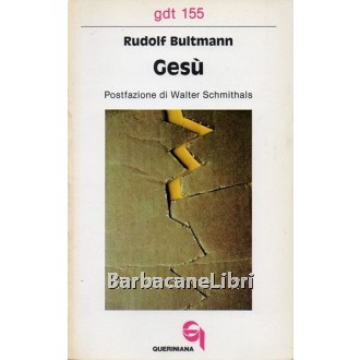 Bultmann Rudolf, Gesù, Queriniana, 1984