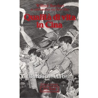 Burchett Wilfred, Qualità di vita in Cina, Jaca Book, 1976