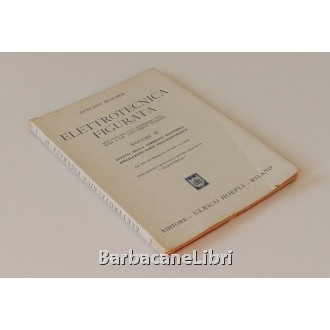 Buscher Gustavo, Elettrotecnica figurata. Vol. II, Hoepli, 1936