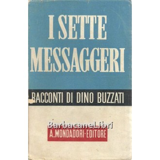 Buzzati Dino, I sette messaggeri. Racconti, Mondadori, 1942
