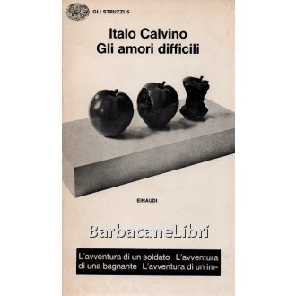 Calvino Italo, Gli amori difficili, Einaudi, 1970
