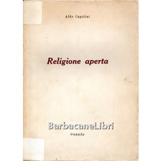 Capitini Aldo, Religione aperta, Guanda, 1955