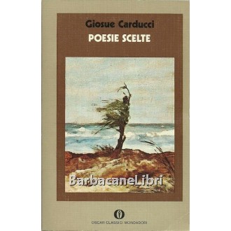 Carducci Giosuè, Poesie scelte, Mondadori, 1974