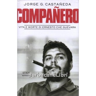 Castaneda Jorge G., Companero, Mondadori, 1997
