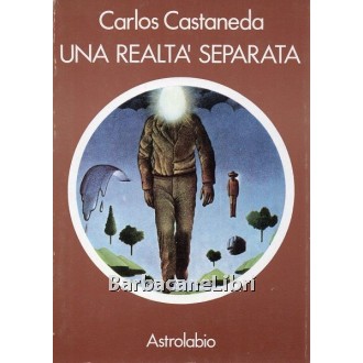 Castaneda Carlos, Una realtà separata, Astrolabio Ubaldini, 1972
