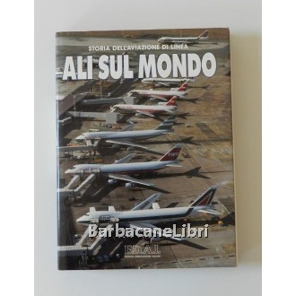 Catalanotto Baldassare, Falessi Cesare (a cura di), Ali sul mondo, EDAI Edizioni Aeronautiche Italiane, 1990