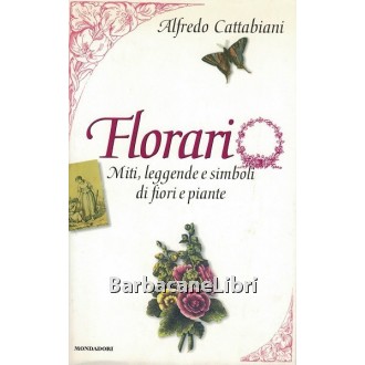 Cattabiani Alfredo, Florario, Mondadori, 1996