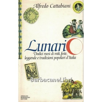 Cattabiani Alfredo, Lunario, Mondadori, 1994