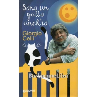 Celli Giorgio, Sono un gatto anch'io, Giunti, 1997