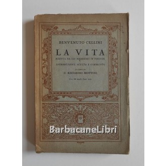 Cellini Benvenuto, La vita, Mondadori, 1931