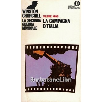 Churchill Winston, La seconda guerra mondiale. Volume nono. La campagna d'Italia, Mondadori, 1970