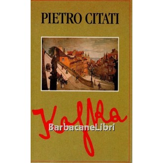 Citati Pietro, Kafka, Edizione Club, 1991